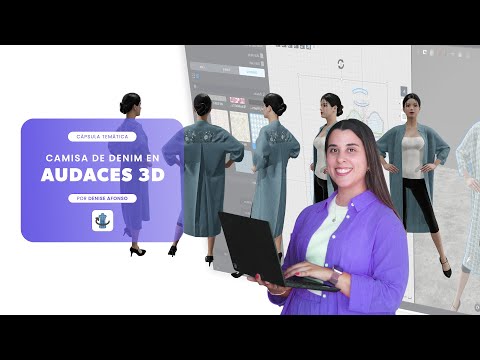 Diseña una camisa de denim en 3D paso a paso | Tutorial en Audaces 3D con Denise Afonso