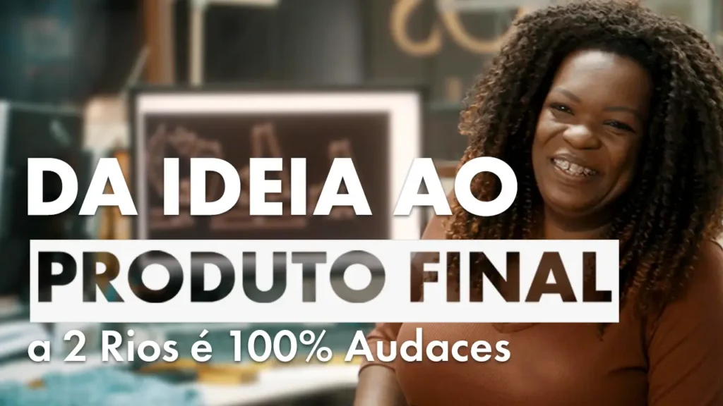 Daniela Matos, modelista da 2Rios em depoimento para a Audaces. Na imagem, está escrito "Da ideia ao produto final, a 2Rios é 100% Audaces".