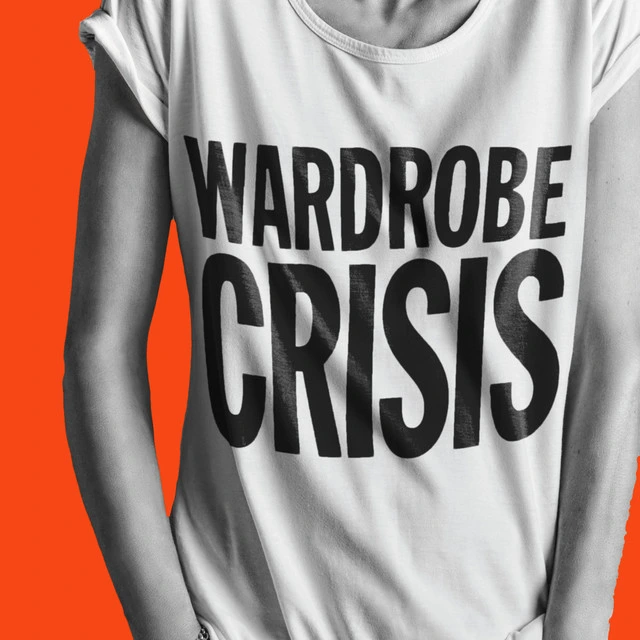 Fashion podcast: Wardrobe Crisis