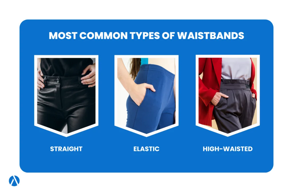 Types of waistbands: the most common waistband styles in fashion.